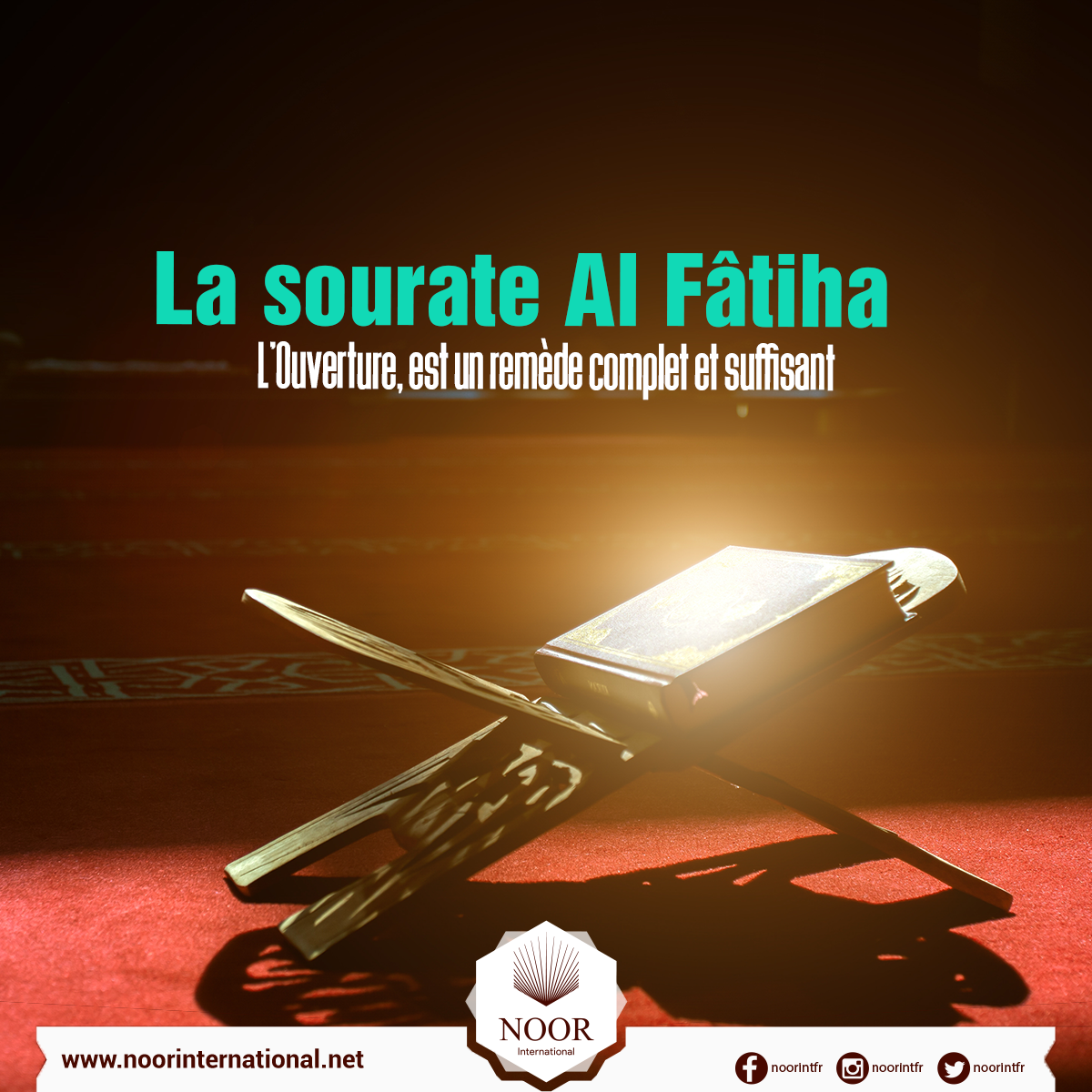 La sourate Al Fâtiha, L’Ouverture, est un remède complet et suffisant