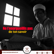 Ne t’enorgueillis pas de ton savoir