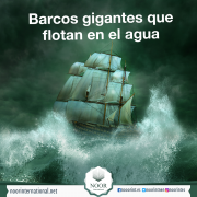 Barcos gigantes que flotan en el agua