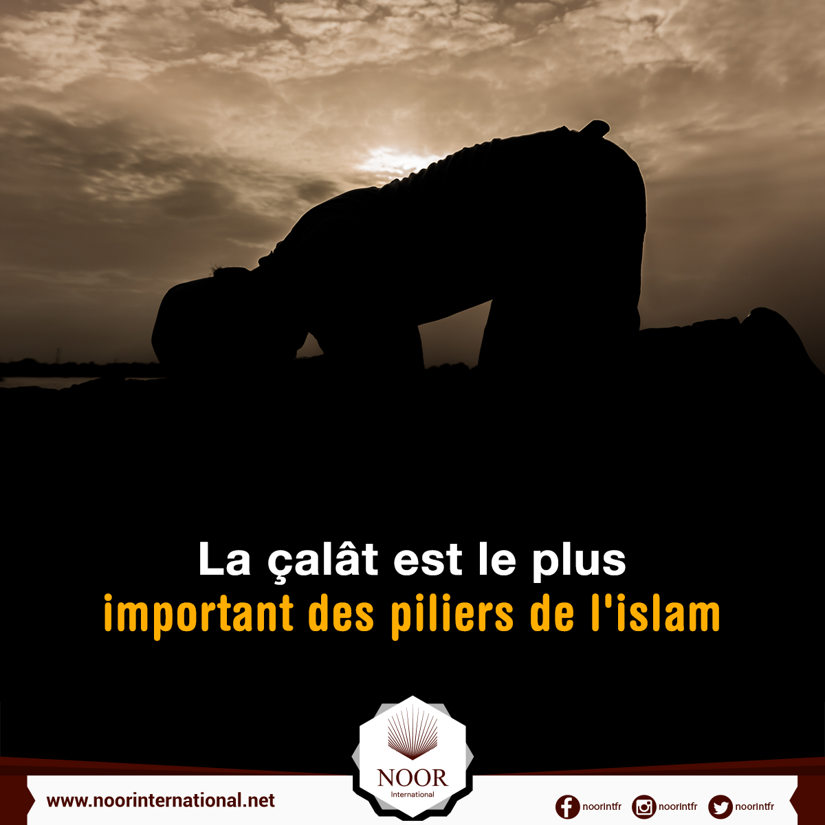 La çalât est le plus important des piliers de l'islam