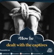 How he dealt with the captives