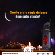 Quelle est la règle de base du jeûne pendant le Ramadan?