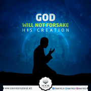 God ( Allah ) will not forsake his creation