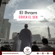 El Ihram educa el ser