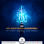 God ( Allah ) will hold people accountable for their sayings and deeds.