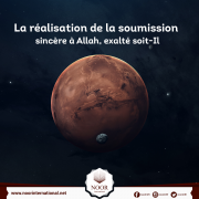 La réalisation de la soumission sincère à Allah, exalté soit-Il