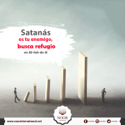 Satanás es tu enemigo, busca refugio en Al-lah de él