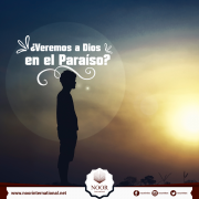 ¿Veremos a Dios en el Paraíso?