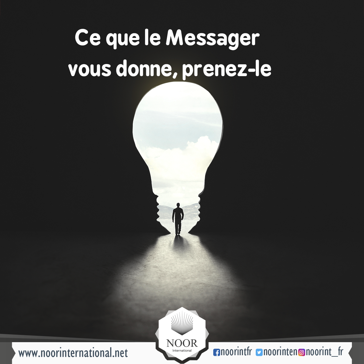 Ce que le Messager vous donne, prenez-le