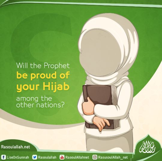 Will the Prophet be proud of your Hijab among the other nations?