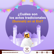 ¿Cuáles son los actos tradicionales (Sunnah) en el Eid?