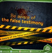 Be aware of the false testimony