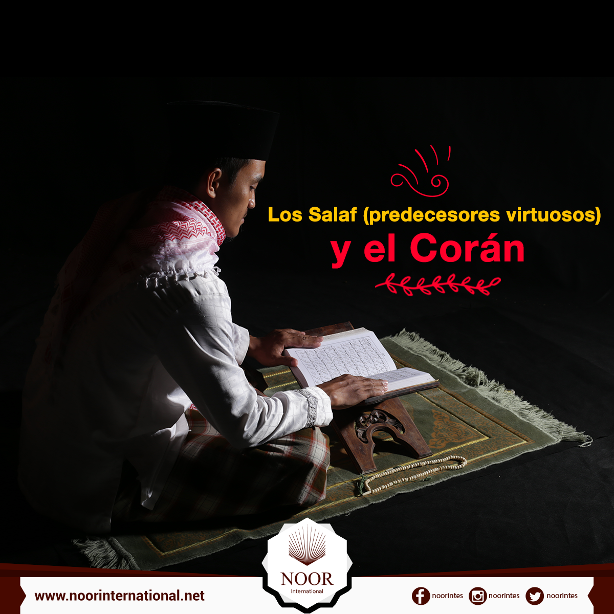 Los Salaf (predecesores virtuosos) y el Corán