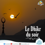 Le Dhikr du soir