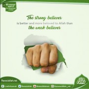 The strong believer is better and more beloved to Allah than the weak believer