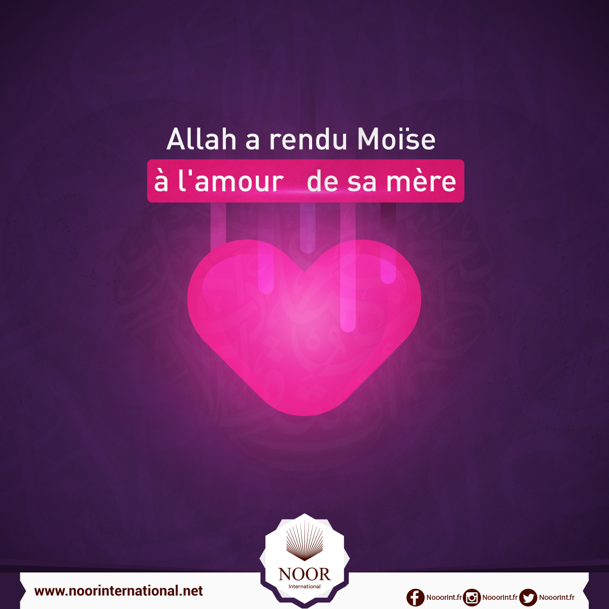 Allah a rendu Moïse à l'amour   de sa mère