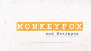 Monkeypox and Brainpox