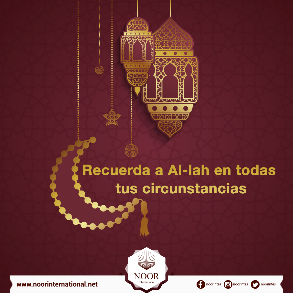 Recuerda a Al-lah en todas tus circunstancias