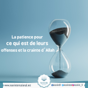 La patience pour ce qui est de leurs offenses et la crainte d’Allah