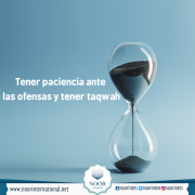 Tener paciencia ante las ofensas y tener taqwah