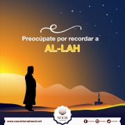 Preocúpate por recordar a Al-lah