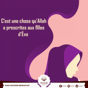 C’est une chose qu’Allah a prescrites aux filles d’Ève.