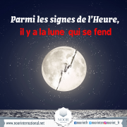 Parmi les signes de l’Heure, il y a la lune  qui se fend