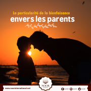 La particularité de la bienfaisance envers les parents