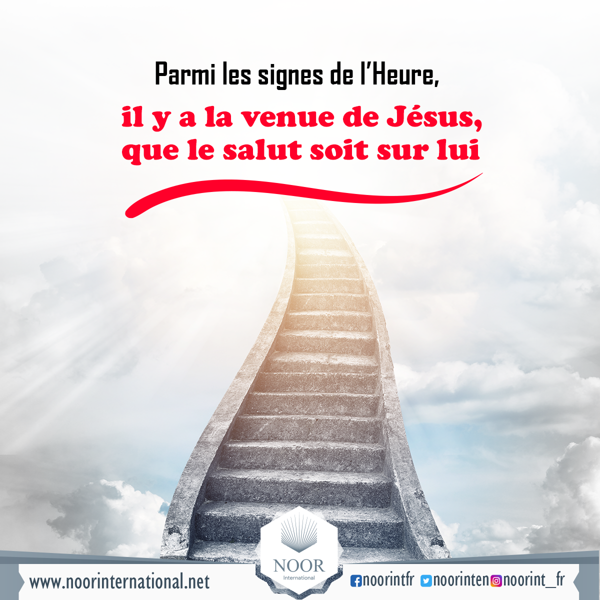 Parmi les signes de l’Heure, il y a la venue de Jésus, que le salut soit sur lui