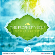 The Prophet Yususf honors his parents