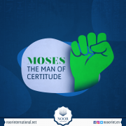 Moses The man of Certitude