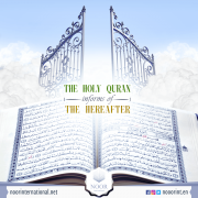 The Holy Quran informs of the Hereafter