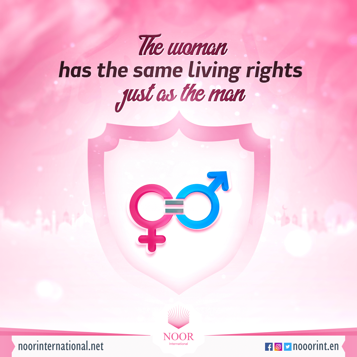 The woman has the same living rights just as the man