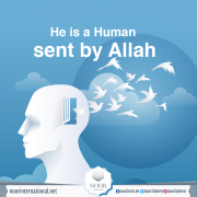 He is a Human sent by Allah