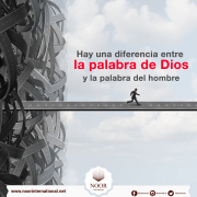 Hay una diferencia entre la palabra de Dios y la palabra del hombre