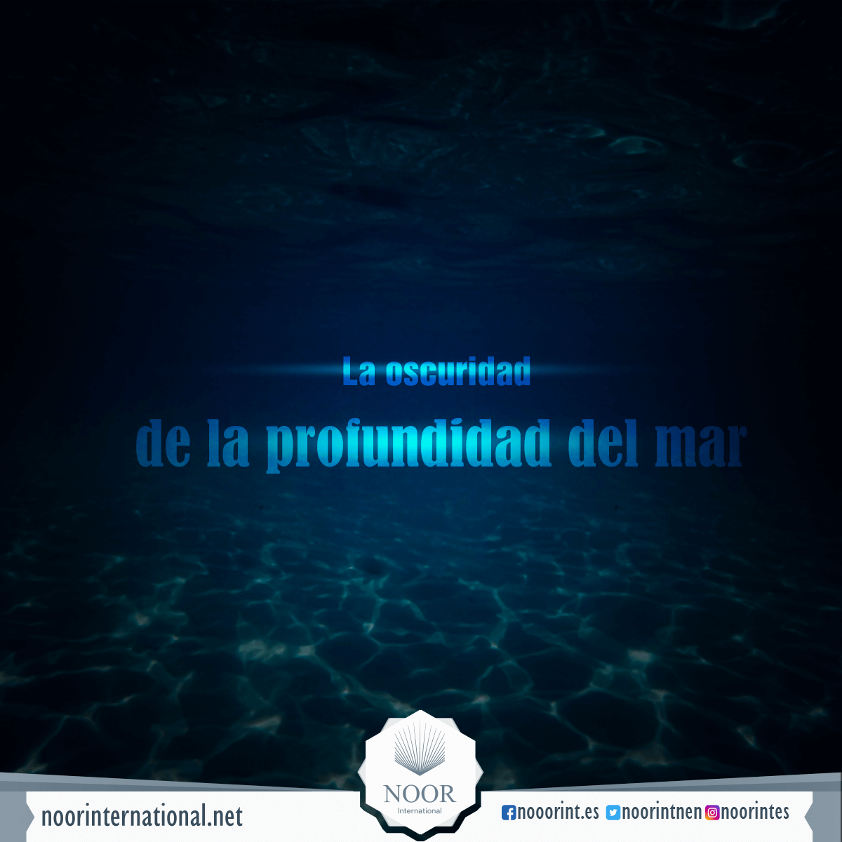 La oscuridad de la profundidad del mar