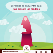 El Paraíso se encuentra bajo los pies de las madres