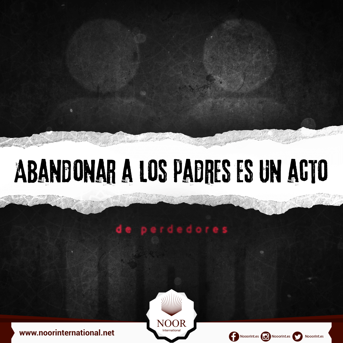 Abandonar a los padres es un acto de perdedores