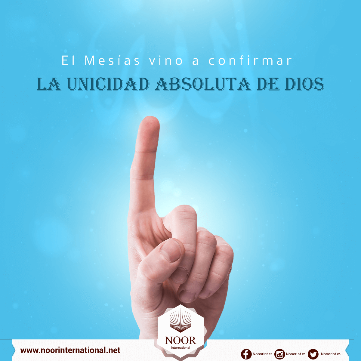 El Mesías vino a confirmar la unicidad absoluta de Dios