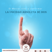 El Mesías vino a confirmar la unicidad absoluta de Dios