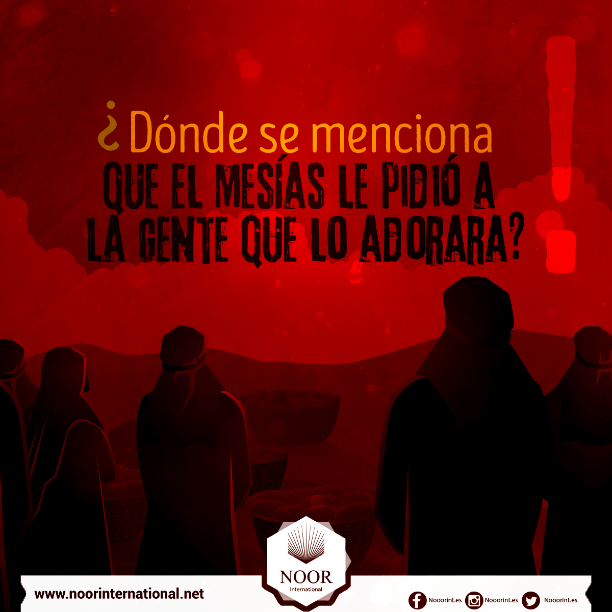 ¿Dónde se menciona que el Mesías le pidió a la gente que lo adorara?