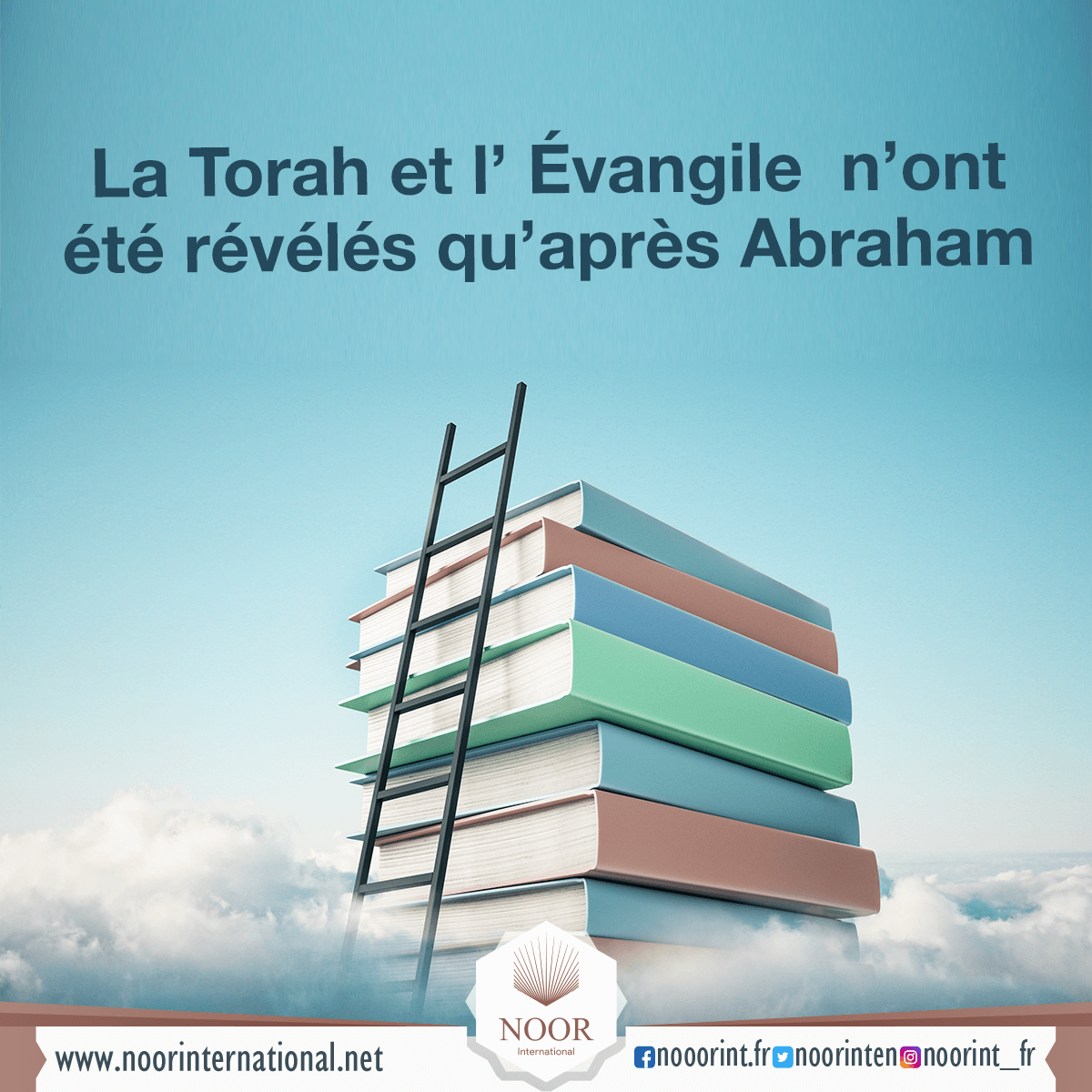 La Torah et l’ Évangile n’ont été révélés qu’après Abraham