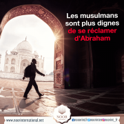 Les musulmans sont plus dignes de se réclamer d’Abraham