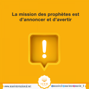 La mission des prophètes est d’annoncer et d’avertir