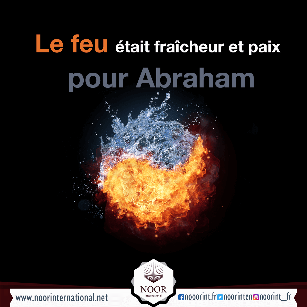 Le feu était fraîcheur et paix pour Abraham