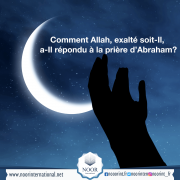 Comment Allah, exalté soit-Il, a-Il répondu à la prière d’Abraham?