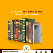 La foi dans les livres saints t’ouvre la porte du bien