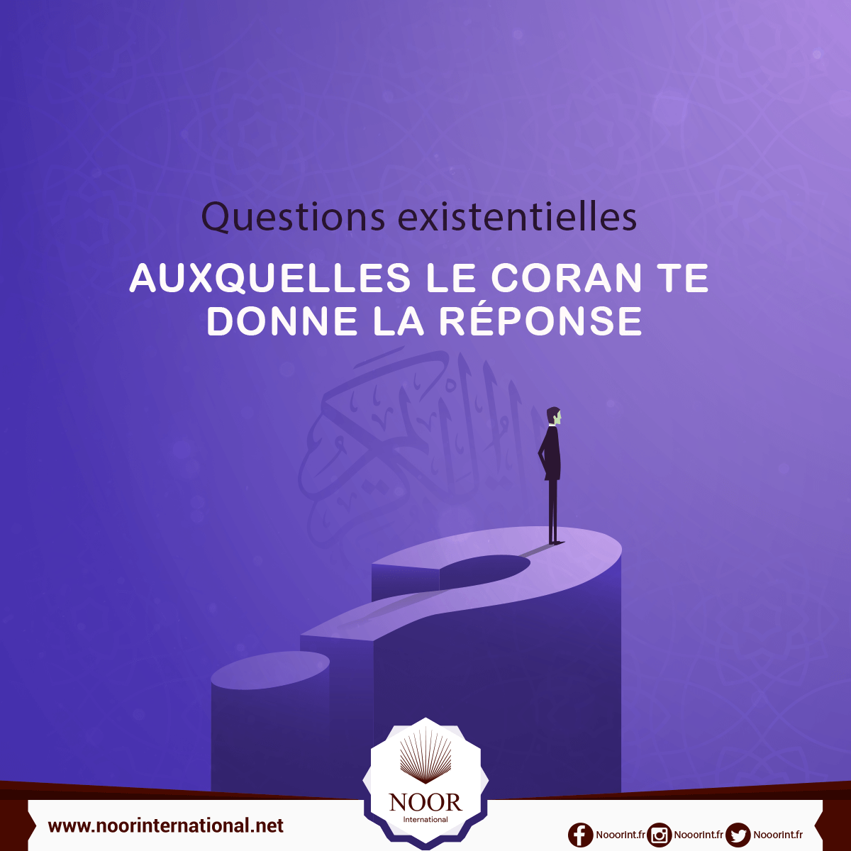 Questions existentielles auxquelles le Coran te donne la réponse