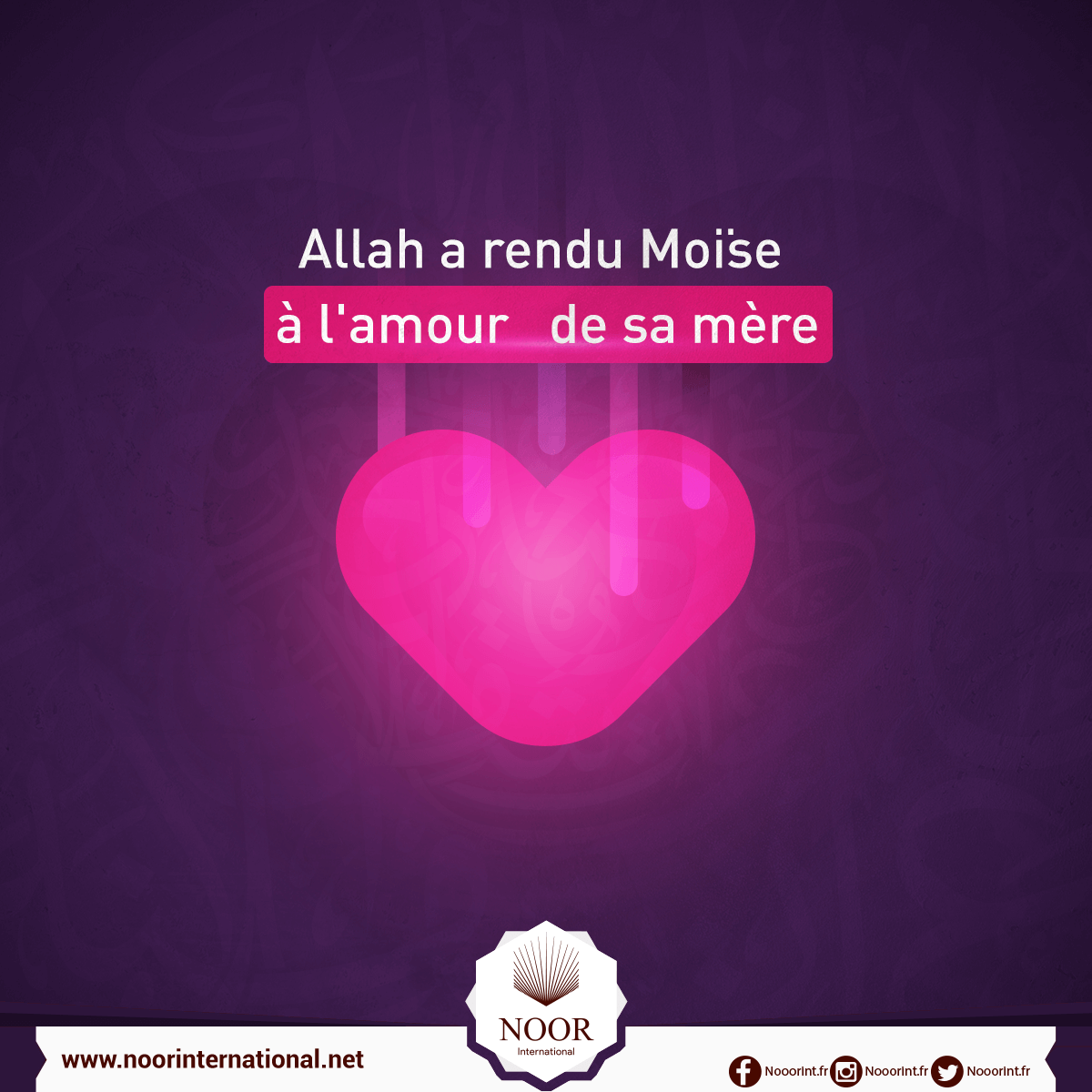 Allah a rendu Moïse à l'amour de sa mère