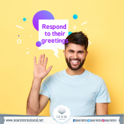 Respond to their greetings